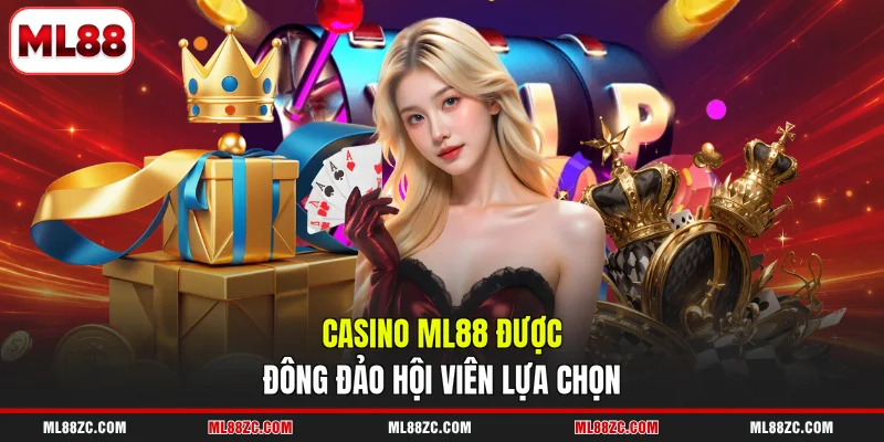 ML88 5 Casino ML88 được đông đảo hội viên lựa chọn
